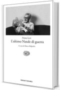 L'ultimo Natale di guerra (Einaudi tascabili Vol. 1052)