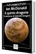 Il quinto dragone (Future Fiction Vol. 30)