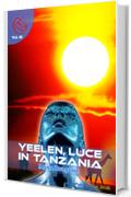 Yaleen, luce in Tanzania (Wizards & Blackholes)