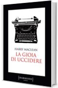 La gioia di uccidere