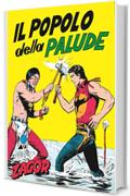 Zagor. Il popolo della palude: Zagor 007. Il popolo della palude