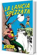 Zagor. La lancia spezzata: Zagor 006. La lancia spezzata