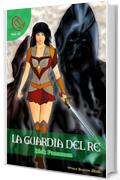 La Guardia del Re (Wizards & Blackholes)