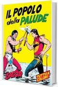 Zagor. Il popolo della palude: Zagor 007 a colori. Il popolo della palude (Zagor Edizione a colori)