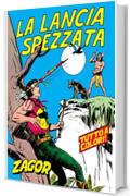 Zagor: Zagor 006 a colori. La lancia spezzata (Zagor Edizione a colori)