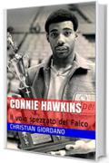 Connie Hawkins: ll volo spezzato del Falco (Hoops Memories Vol. 2)