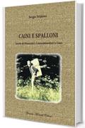 Caini e Spalloni: Storie di Finanzieri, Contrabbandieri e Cani