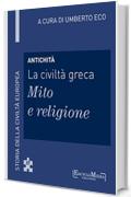 Antichità - La civiltà greca - Mito e religione (7): Mito e religione - 7