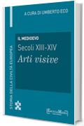 Il Medioevo (secoli XIII-XIV) - Arti visive (36): Arti visive - 36