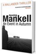 An Event in Autumn (Kurt Wallander)