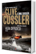 Alba di fuoco: Avventure di Dirk Pitt (Le avventure di Dirk Pitt)