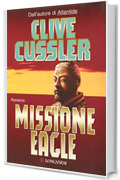 Missione Eagle: Avventure di Dirk Pitt (Le avventure di Dirk Pitt)