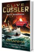 Piranha: Ein Juan-Cabrillo-Roman (Die Juan-Cabrillo-Abenteuer 10) (German Edition)