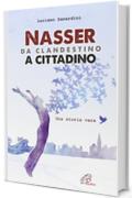 Nasser, da clandestino a cittadino