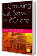 Il Cracking del Server in 80 ore