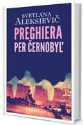 Preghiera per Černobyl'