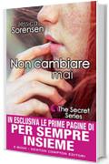 Non cambiare mai (The Secret Series Vol. 3)