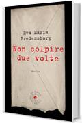 Non colpire due volte (biblioteca del giallo)