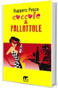 Coccole e pallottole