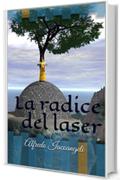 La radice del laser