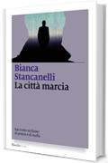 La città marcia: Racconto siciliano di potere e di mafia (I nodi)