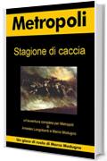 Stagione di caccia: Un'avventura completa per il gioco di ruolo Metropoli