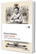 Il gene egoista: La parte immortale di ogni essere vivente