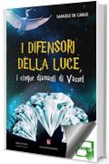 I difensori della luce, i cinque diamanti di Vassel