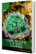 Come la Luna e il Sole (Wizards & Blackholes)