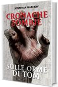 Cronache Zombie 3 - Sulle orme di Tom