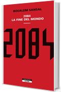 2084. La fine del mondo