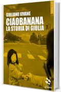 Ciaobanana. La storia di Giulia (Pesci rossi - goWare)