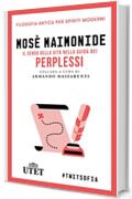 Il senso della vita nella Guida dei perplessi (Filosofia antica per spiriti moderni)