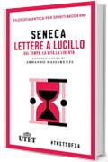 Lettere a Lucilio sul tempo, la vita, la libertà (Filosofia antica per spiriti moderni)