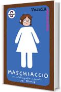 Maschiaccio: Un'autobiografia a fumetti