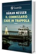 Il commissario cade in trappola: Un caso per il commissario Van Veeteren