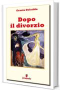 Dopo il divorzio (Classici della letteratura e narrativa contemporanea)