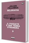 Belgravia capitolo 9 - Il passato è una terra straniera: Belgravia capitolo 9 (Belgravia  - edizione italiana)