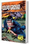 Mister No. Colpo grosso: Mister No 021. Colpo grosso