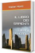 IL LIBRO DEI SAPIENTI  Akel, il Lucente