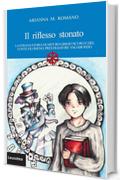 Il riflesso stonato. La strana storia di Arturo grigio scuro e del conte Filomeno, prestigiatore vagabondo