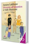 Divorzio all'islamica a viale Marconi (Dal mondo)