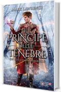 Il principe delle tenebre (Broken Empire Series Vol. 1)