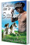 Romanzo Rosa Paranormale: Cavalcando con lo stallone (Romanzo Rosa, Mutaforma cavallo, Sposa a distanza ) (Letteratura Femminile Romantica New Adult e College)