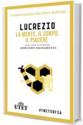 La mente, il corpo, il piacere (Filosofia antica per spiriti moderni)