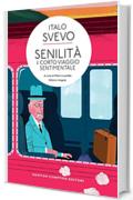 Senilità e Corto viaggio sentimentale (eNewton Classici)