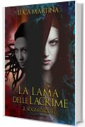 La Lama delle Lacrime - Libro II Sogni Oscuri (La Saga della Lama delle Lacrime Vol. 2)