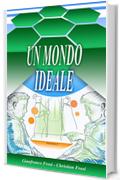 UN MONDO IDEALE