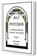 Alì Piccinin. Un mortegiano pascià di Algeri