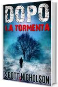 La Tormenta: Un thriller post-apocalittico (Dopo Vol. 4)